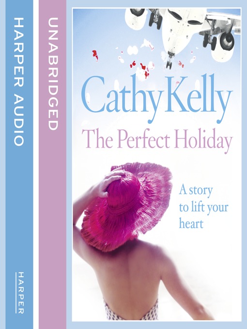 Title details for The Perfect Holiday by Cathy Kelly - Available